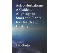 T M Charles Astro Herbalism (Tascabile)