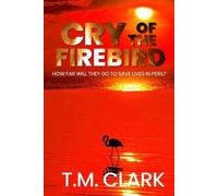 T M Clark Cry of the Firebird (Tascabile)