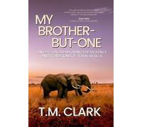 T M Clark My Brother-But-One (Tascabile)