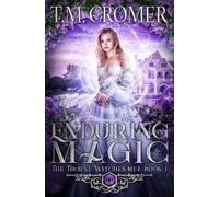 T M Cromer Enduring Magic (Tascabile) Thorne Witches: Happily Ever Afters