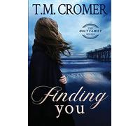 T M Cromer Finding You (Tascabile) Holt Family