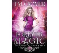 T M Cromer Forever Magic (Tascabile) Thorne Witches
