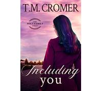 T M Cromer Including You (Tascabile) Holt Family