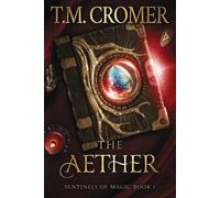 T M Cromer The Aether (Tascabile) Sentinels of Magic