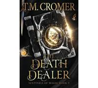 T M Cromer The Death Dealer (Tascabile) Sentinels of Magic
