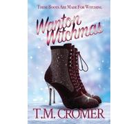 T M Cromer Wanton Witchmas (Tascabile) These Boots Are Made for Walking