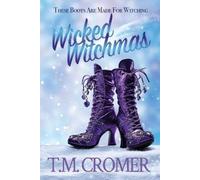 T M Cromer Wicked Witchmas (Tascabile) These Boots Are Made for Witching