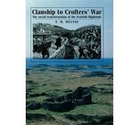 T M Devine Clanship to Crofters' War (Tascabile)