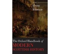 T. M. Devine The Oxford Handbook of Modern Scottish History (Copertina rigida)