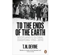 T. M. Devine To the Ends of the Earth (Tascabile)