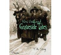 T. M. Gray New England Graveside Tales (Tascabile)