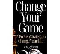 T M Jefferson Change Your Game (Tascabile)
