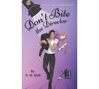 T M Kirk Don't Bite the Director (Tascabile) Don't Bite Me