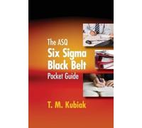 T M Kubiak The ASQ Six Sigma Black Belt Pocket Guide (Tascabile)