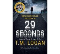 T.M. Logan 29 Seconds (Tascabile)