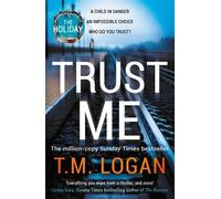 T.M. Logan Trust Me (Copertina rigida)