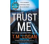 T.M. Logan Trust Me (Copertina rigida)