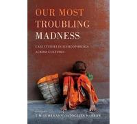 T.M. Luhrmann Our Most Troubling Madness (Copertina rigida)