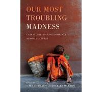 T.M. Luhrmann Our Most Troubling Madness (Tascabile)