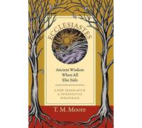 T. M. Moore Ecclesiastes (Tascabile)