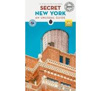 Secret New York. An unusual guide [Paperback] Rives, T. M.; Young, Michelle and