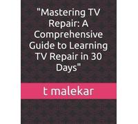 T Malekar "Mastering TV Repair (Tascabile)