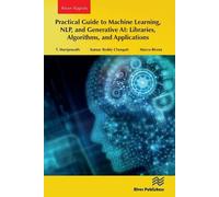 T. Mariprasath Practical Guide to Machine Learning, NLP, and Genera (Tascabile)
