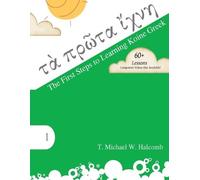 T Michael W Halcomb The First Steps to Learning Koine Greek (Tascabile)