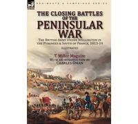 T Miller Maguire The Closing Battles of the Peninsular War (Copertina rigida)