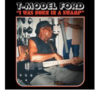 T-Model Ford I Was Born in a Swamp (CD) Album (Jewel Case)