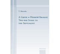 T. Muraoka A Greek-Hebrew/Aramaic Two-way Index to the Septua (Copertina rigida)