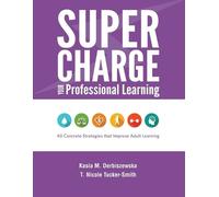T. Nicole Tucker-Smith Kasia M. Derb Supercharge Your Professional (Tascabile)