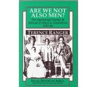 T O Ranger Are We Not Also Men? (Tascabile) Social History of Africa