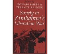T O Ranger Society in Zimbabwe's Liberation War (Tascabile)