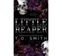 T.O. Smith Little Reaper: An MC Romance: 2 (MC & Mafia Standalones) (Tascabile)