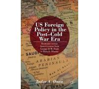 T. Onea US Foreign Policy in the Post-Cold War Era (Copertina rigida)