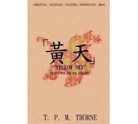 T. P. M. Thorne "Yellow Sky": Crisis for the Han Dynasty (Tascabile)