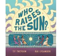T. P. Theyson Who Raises the Sun? (Copertina rigida)