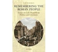 T. P. Wiseman Remembering the Roman People (Copertina rigida)