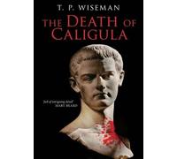 T. P. Wiseman The Death of Caligula (Tascabile)