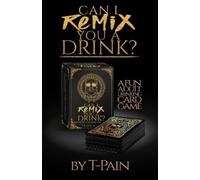 T-Pain Maxwell Can I Remix You a Drink? T-Pain's Ultimate Party Drinkin (Cards)