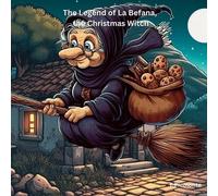 T Piemonte The Legend of La Befana, the Christmas Witch (Tascabile)