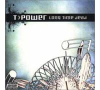 T-Power - Long Time Dead
