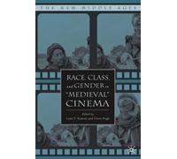 T. Pugh L. Ramey Race, Class, and Gender in "Medieval" Cinema (Copertina rigida)