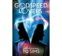 T Q Sims Godspeed, Lovers (Tascabile) Lovers Universe