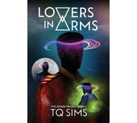 T Q Sims Lovers in Arms (Tascabile) Lovers Universe