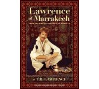 T R Lawrence Lawrence of Marrakech (Tascabile)