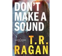 T.R. Ragan Don't Make a Sound (Tascabile) Sawyer Brooks