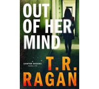 T.R. Ragan Out of Her Mind (Tascabile) Sawyer Brooks