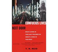 T.R. Reid Confucius Lives Next Door (Tascabile)